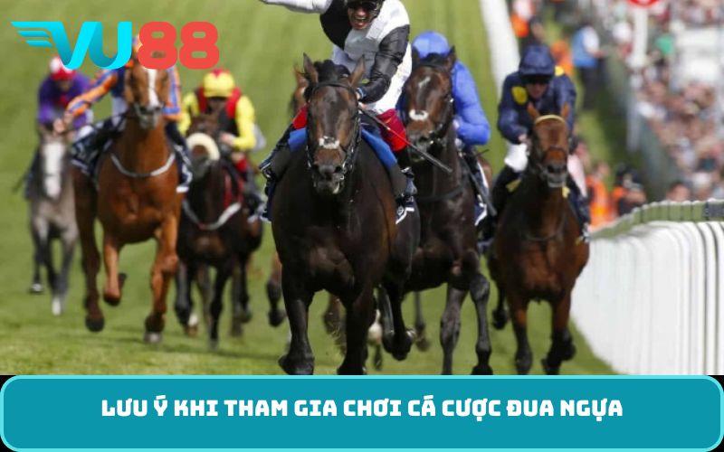 Lưu ý khi tham gia chơi cá cược đua ngựa