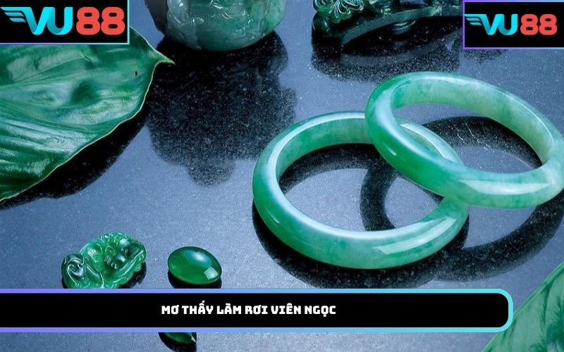 Mơ thấy làm rơi viên ngọc