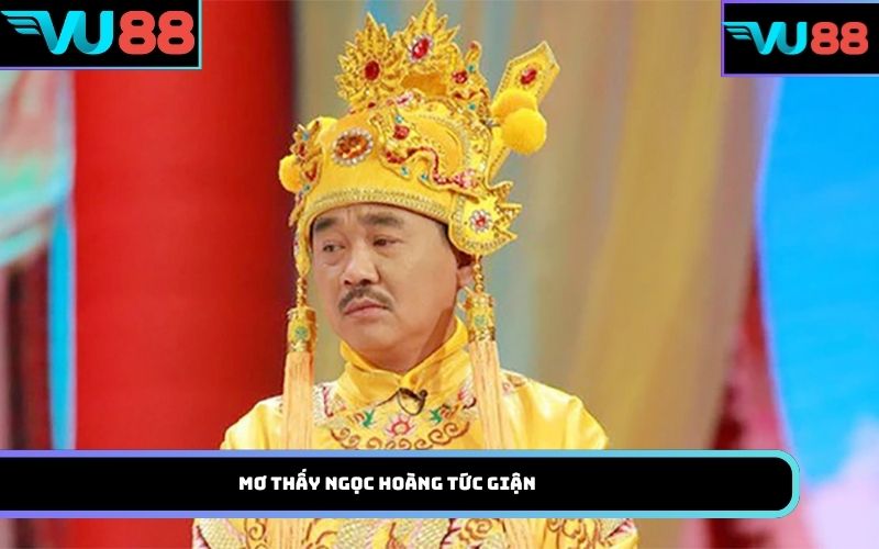 Mơ thấy Ngọc Hoàng tức giận