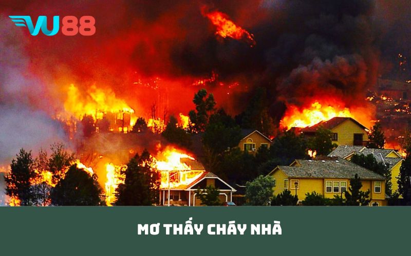 mơ thấy cháy nhà