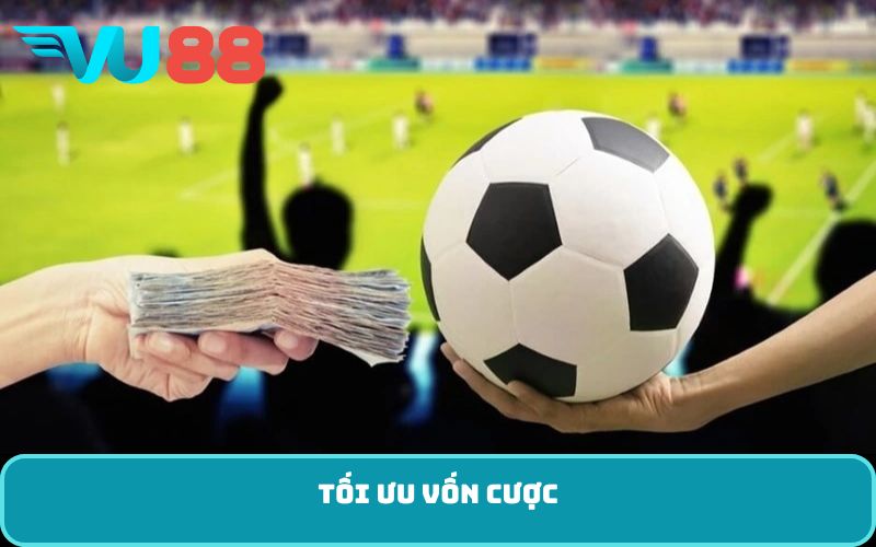 tối ưu vốn cược